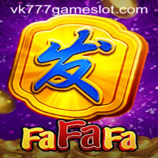 Exploring the Excitement of FaFaFa: Discover the Thrilling VK777 GAME