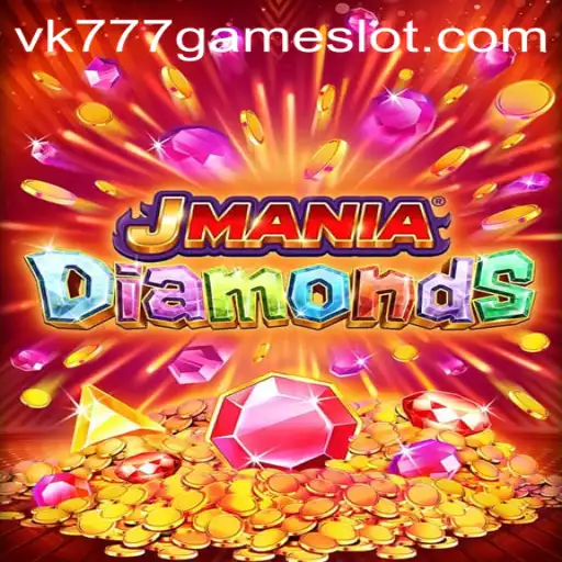 Unlock the Thrills of JManiaDiamonds in the VK777 Gaming Universe
