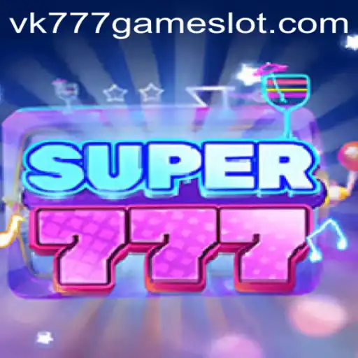 An In-Depth Look at the Thrilling World of Super777 and VK777 GAME