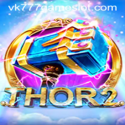 Exploring the Exciting World of Thor2: VK777 GAME