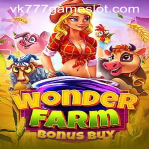 The Enchanting World of WonderFarmBonusBuy in VK777 GAME